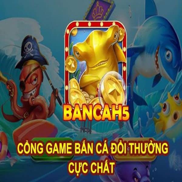 Bắn cá H5 có tỷ lệ đổi thưởng siêu hời