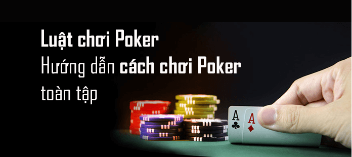 Những mẹo chơi Poker phải biết