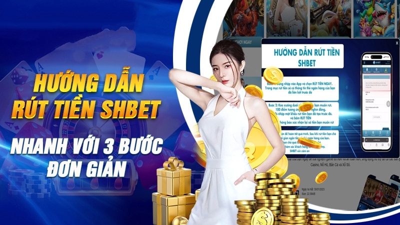 SHBET thường xuyên cập nhật cách rút tiền trên website