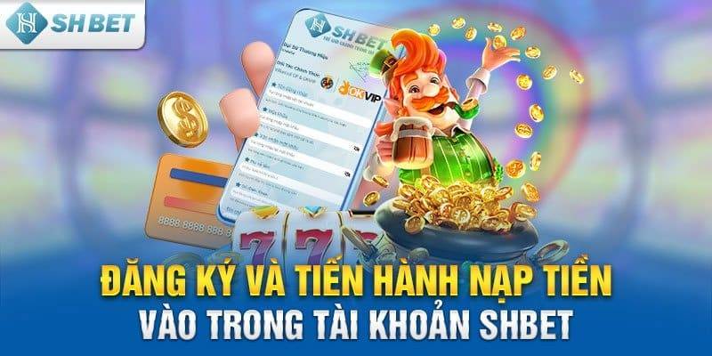 nạp tiền shbet ra sao